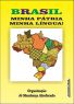 Antologia Brasil Minha Pátria Minha Língua Org. por Jô Alcoforado – João Pessoa - Com o poema “Sou Brasileira”