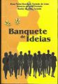 Banquete de Ideias - Memórias da Família Furtado