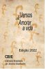 CBJE - Antologia Versos de Amorar a vida – POESIAS – Edição 2022 Com o poema “Amar com amoração”