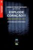 CBJE - "Explode Coração” Poesias Edição Especial 2015 – com o poema Explode coração