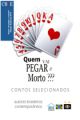CBJE –Antologia "Quem vai pegar o Morto?" - Contos - Edição Especial 2015 – com o conto “Ninguém quer pegar o morto”