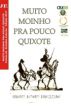 CBJE – Antologia "Muito moinho pra pouco Quixote"Contos - Edição Especial 2018 Com o conto “ A felicidade no bolsinho”