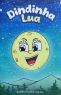 Dindinha Lua - Com 20 poemas infantil