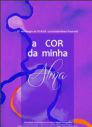 PORTUGAL- AAAGP -A Associação da Amizade e das Artes Galego Portuguesa. “III Antologia de Poesia Contemporânea Ilustrada A cor da minha alma” Com a ilustração do quadro “O Balanço” e os poemas: Mandala da Vida e Ainda não estás Nua!
