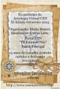 Portugal - Portal CEN - Antologia XI – fevereiro 2014 - Organizador Carlos Leite Ribeiro. com o poema “Gotas do tempo”.