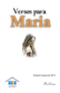 Versos para Maria (antologia). Rio de Janeiro, RJ: Câmara Brasileira de Jovens Escritores, 2011. Com o poema “Milagra-me”