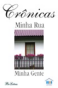 Crônicas - Minha rua, minha gente com o conto "Se esta rua, se esta rua fosse minha"