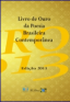 CBJE - Livro de Ouro da Poesia Brasileira Contemporânea - Edição 2013 – com o poema “Amor de lagarta”