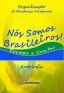 Nós Somos Brasileiros – org. Jô Alcoforado –PB – 2013